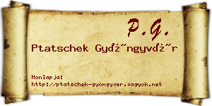 Ptatschek Gyöngyvér névjegykártya